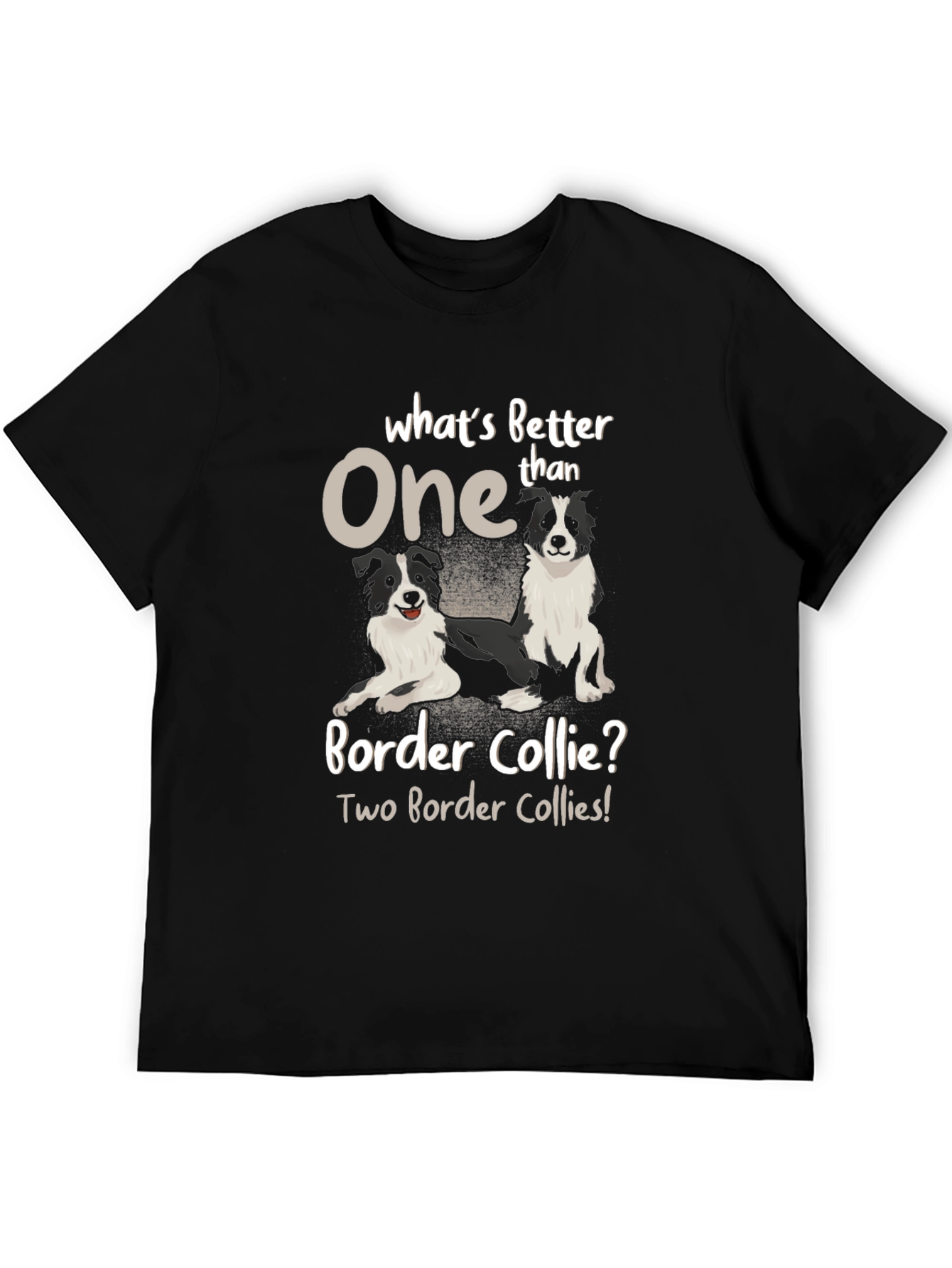 Border Collie T-Shirt - Whats Better Than One?