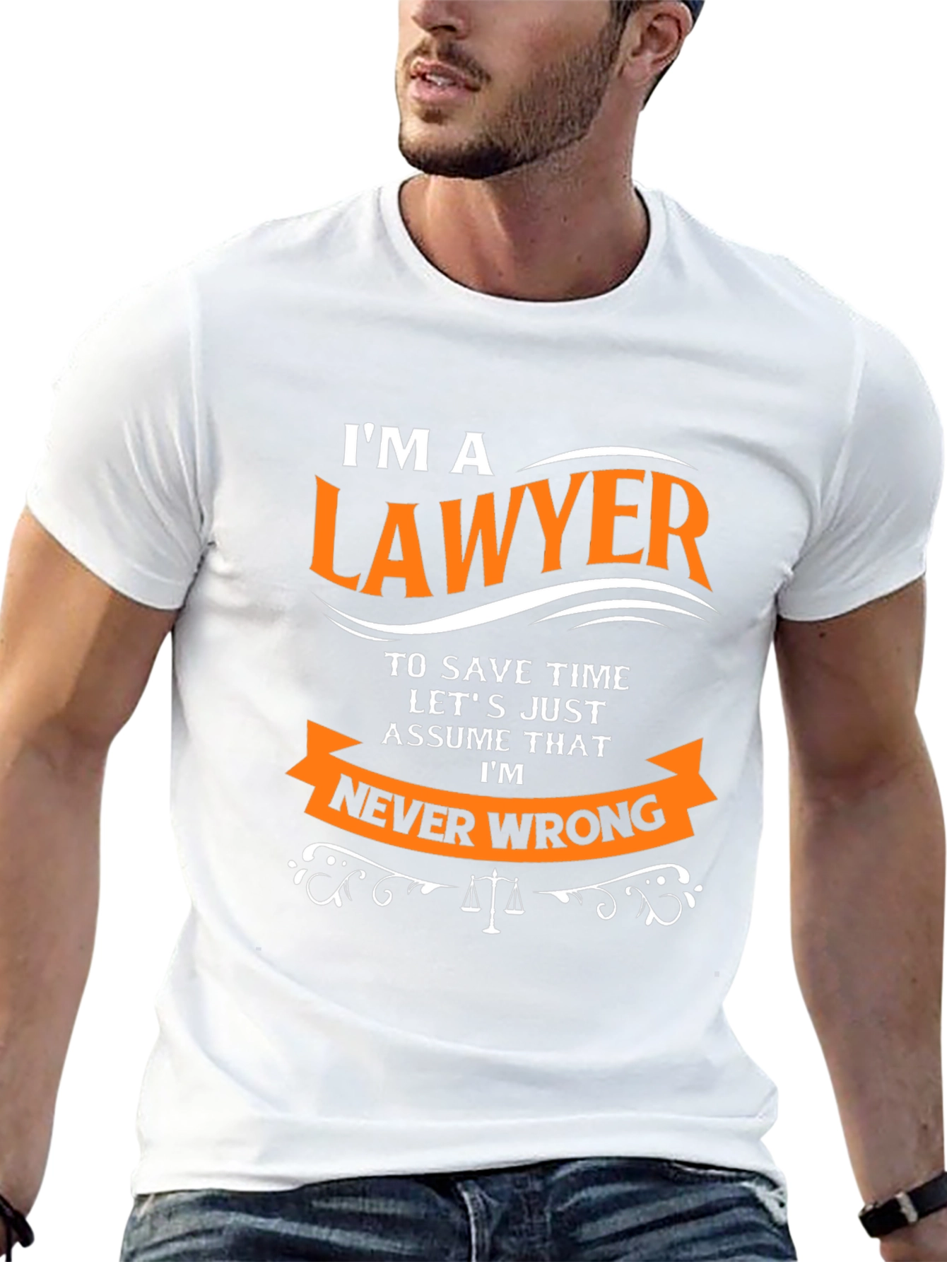 Im a Lawyer Never Wrong Funny T-Shirt