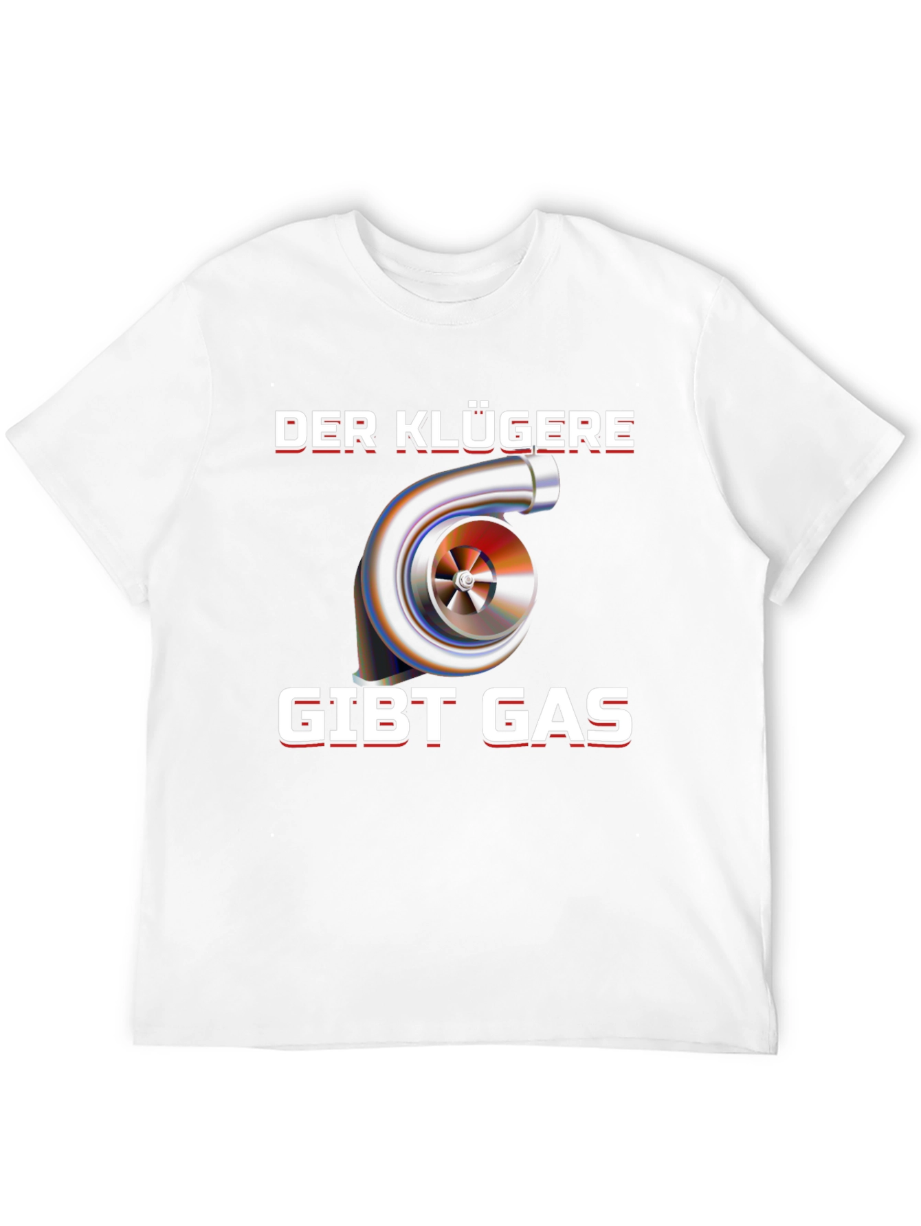 Der Klügere Gibt Gas Turbo T-Shirt