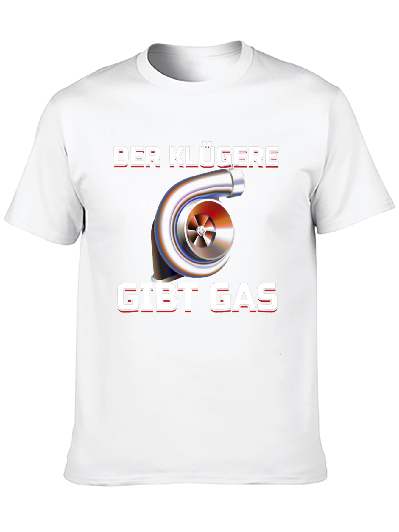 Der Klügere Gibt Gas Turbo T-Shirt