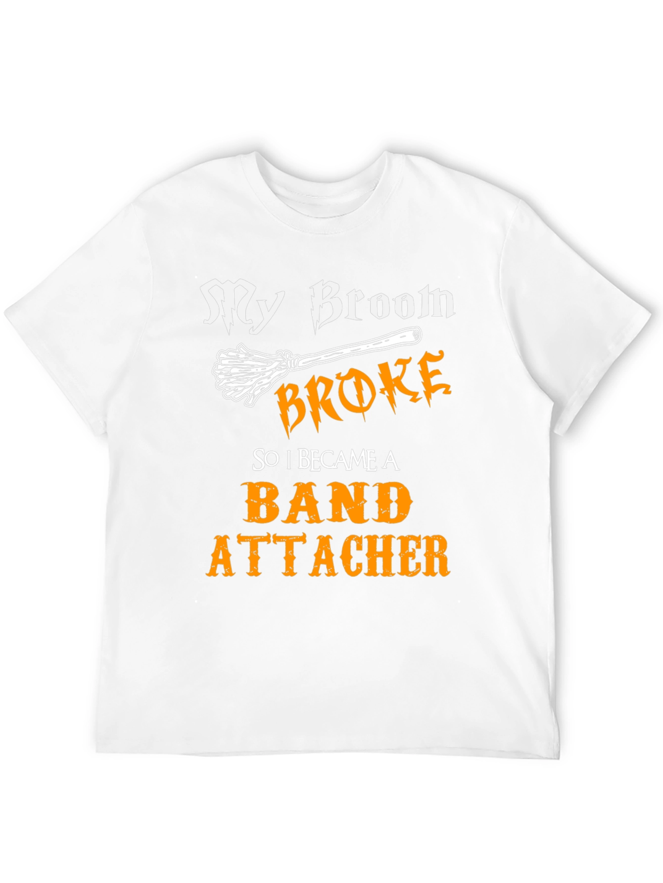 My Broom Broke T-Shirt - Band Attacher Halloween Tee