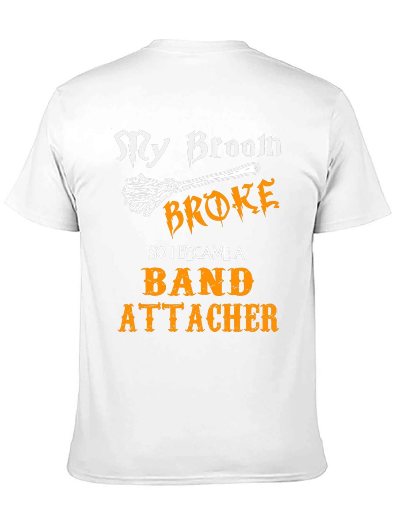 My Broom Broke T-Shirt - Band Attacher Halloween Tee
