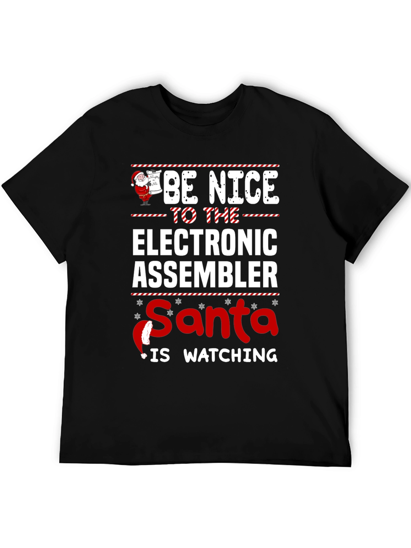 Be Nice To The Electronic Assembler Santa Is Watching T-Shirt