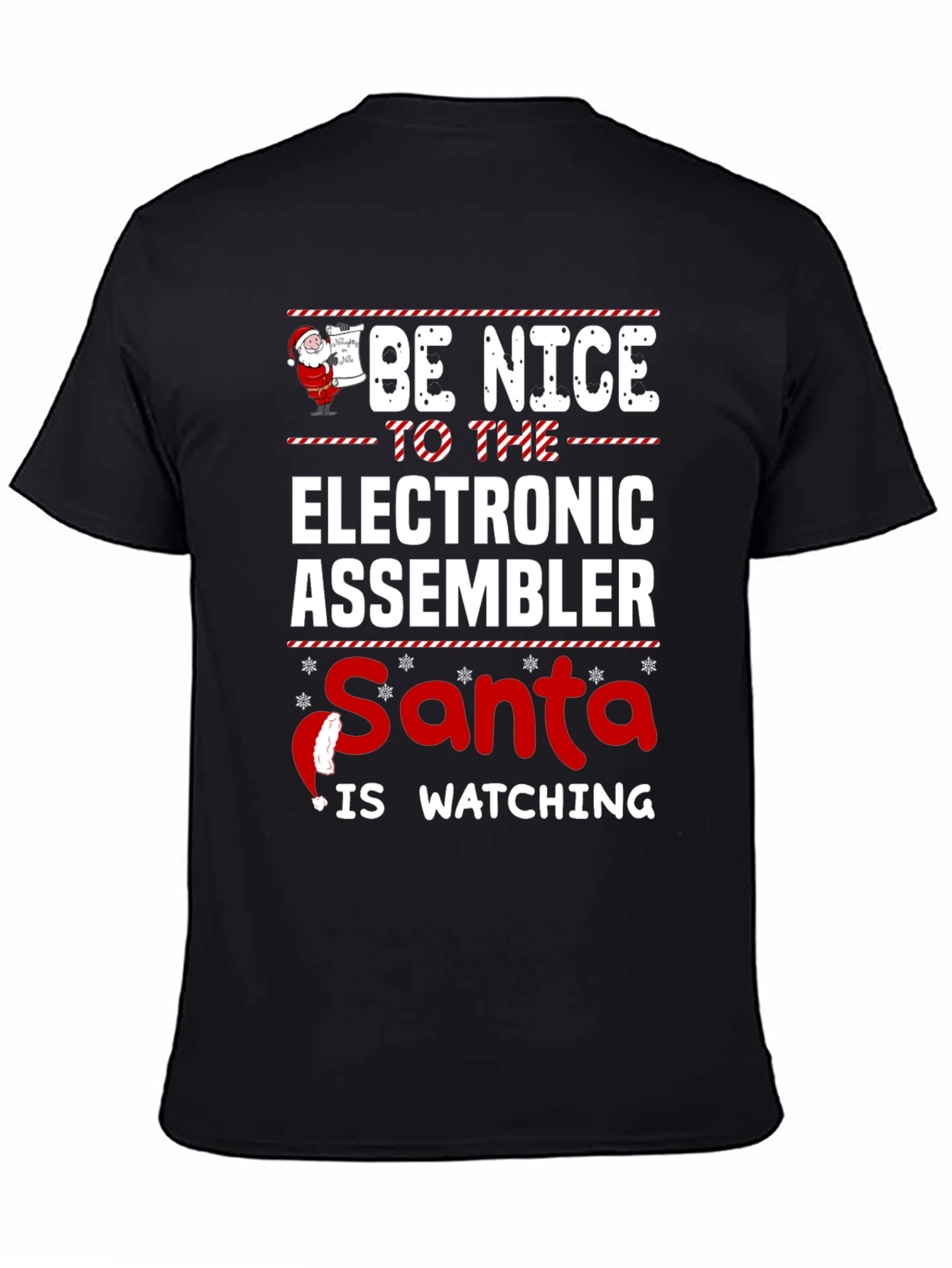 Be Nice To The Electronic Assembler Santa Is Watching T-Shirt