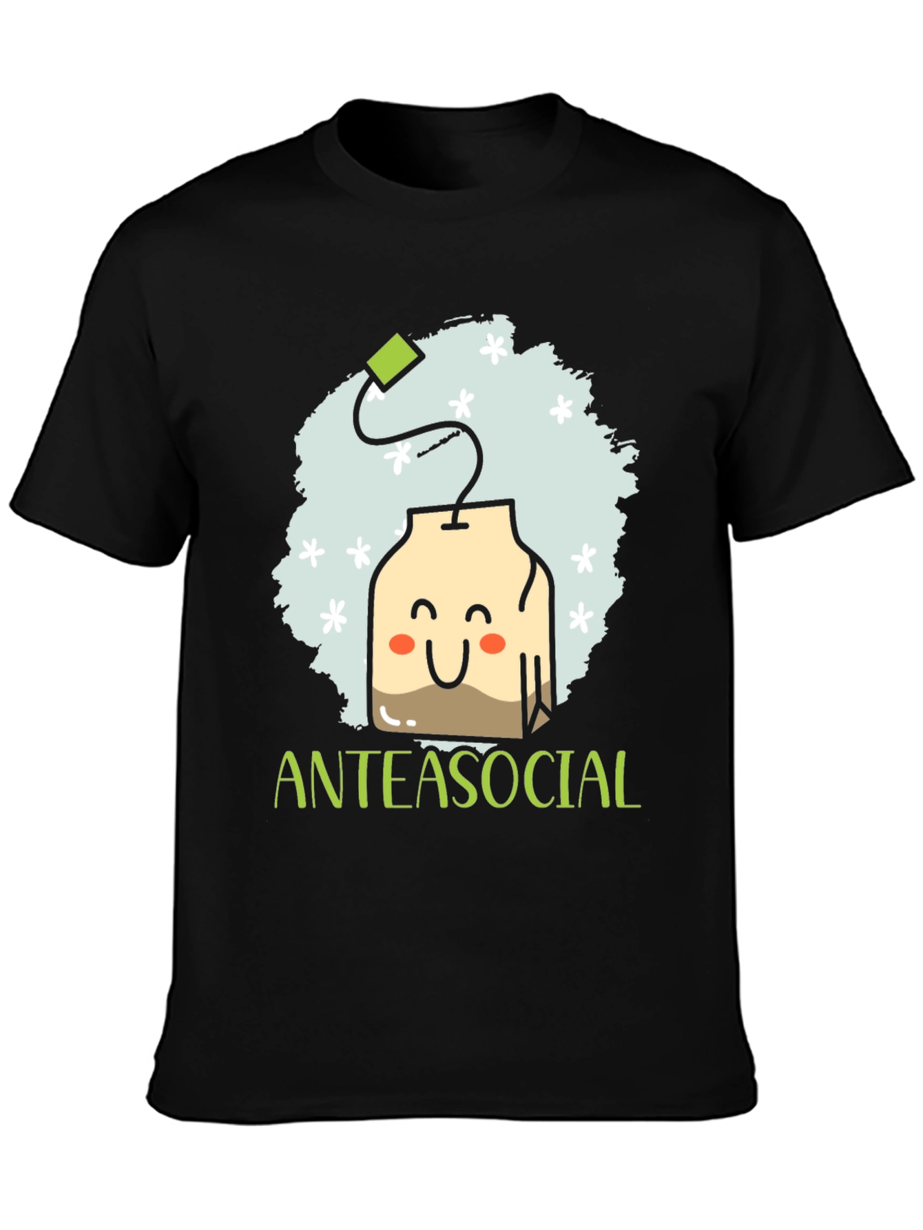 Anteasocial Funny Tea Lover Graphic T-Shirt