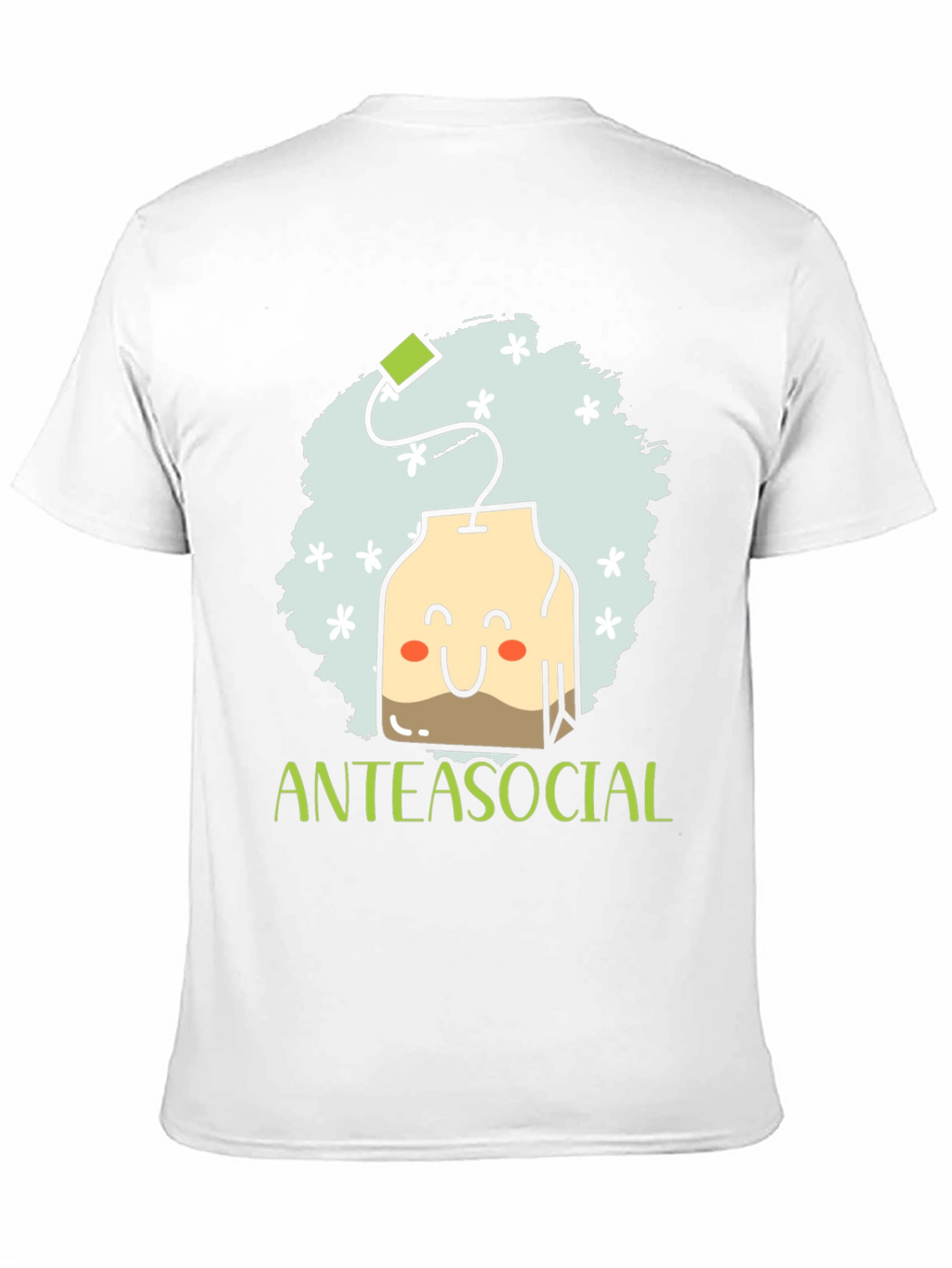 Anteasocial Funny Tea Lover Graphic T-Shirt