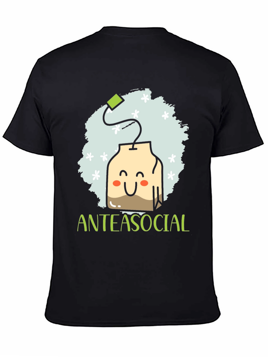 Anteasocial Funny Tea Lover Graphic T-Shirt