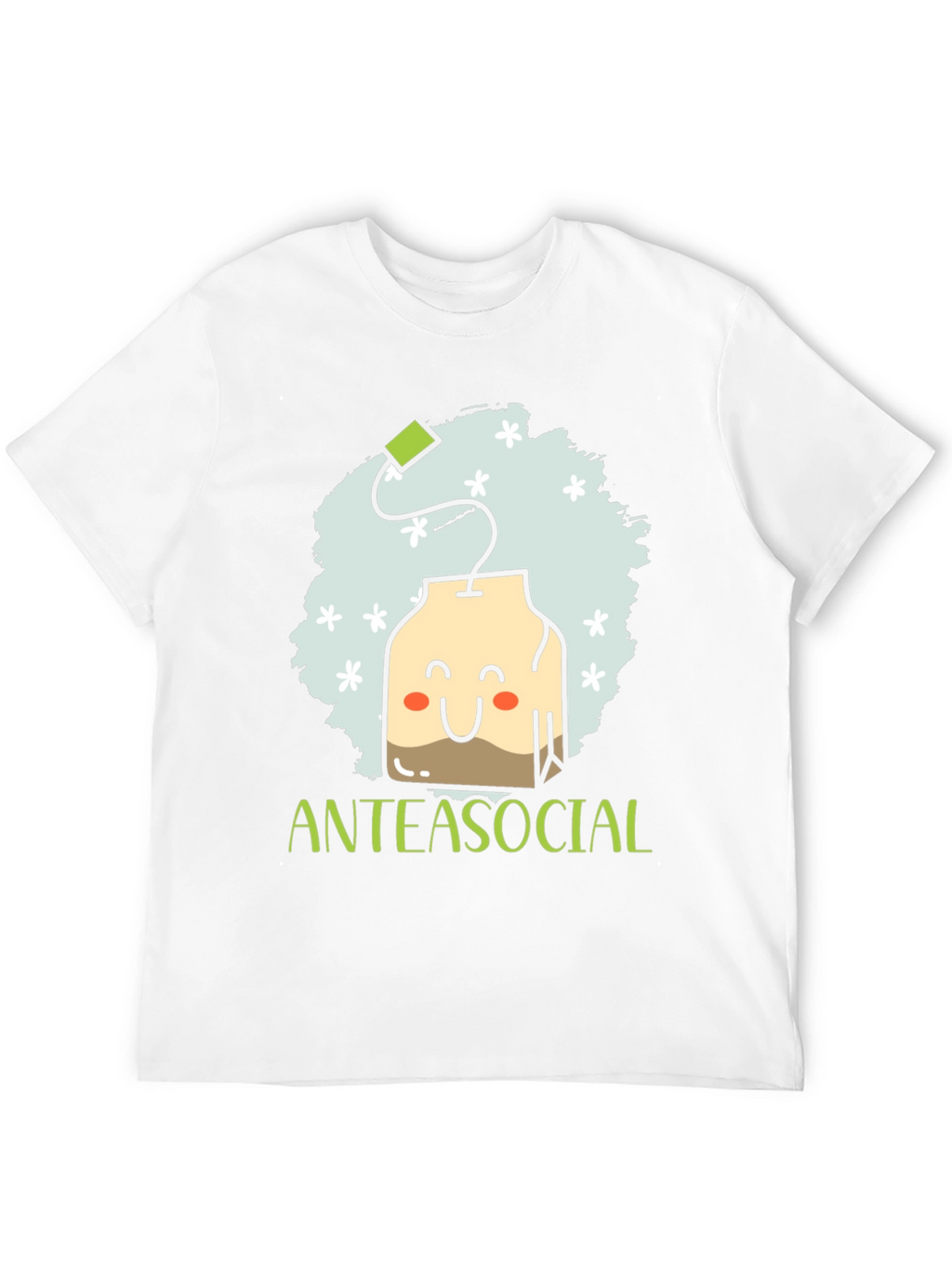 Anteasocial Funny Tea Lover Graphic T-Shirt