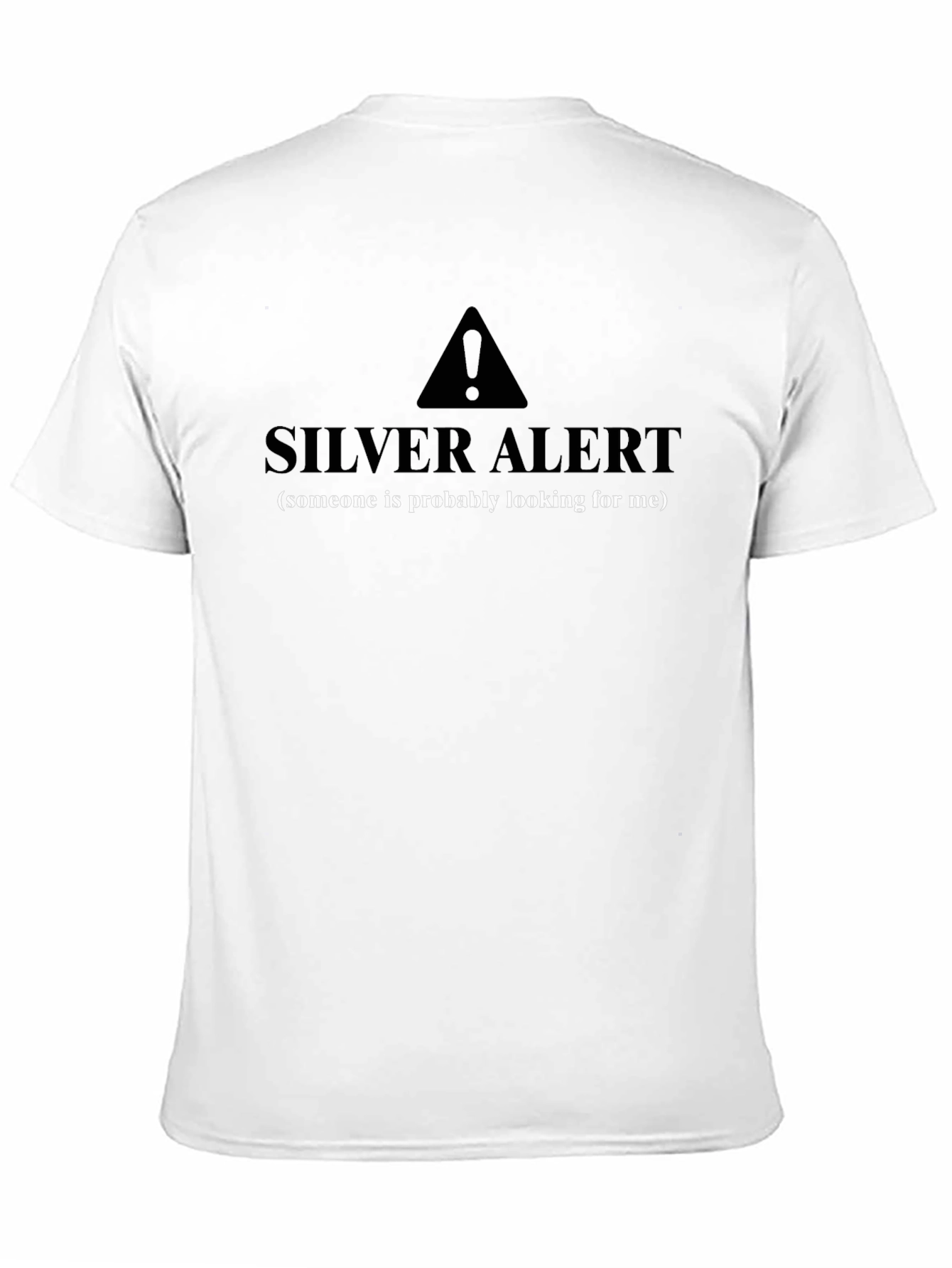 Funny Silver Alert T-Shirt - Humor Apparel
