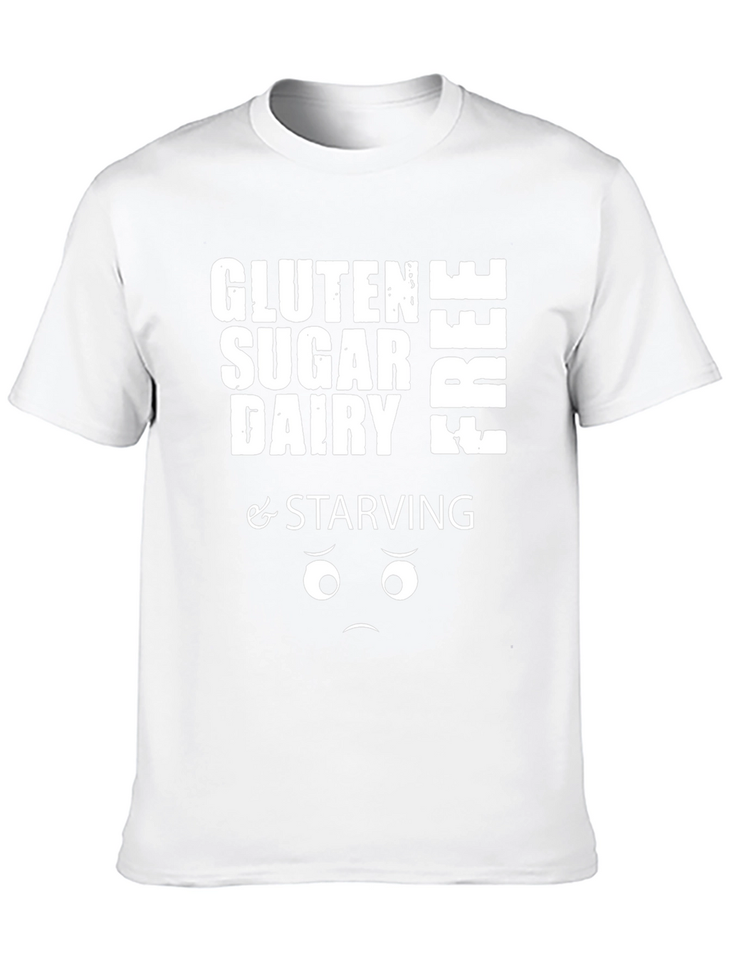 Gluten Sugar Dairy Free & Starving Graphic Tee