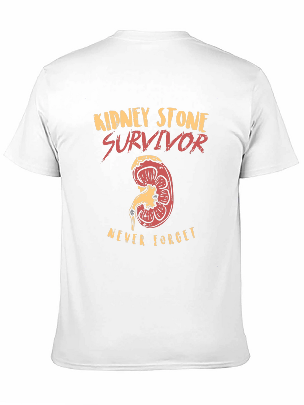 Kidney Stone Survivor T-Shirt - Never Forget!