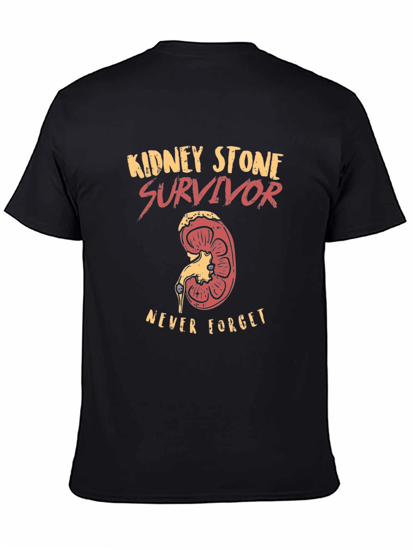 Kidney Stone Survivor T-Shirt - Never Forget!