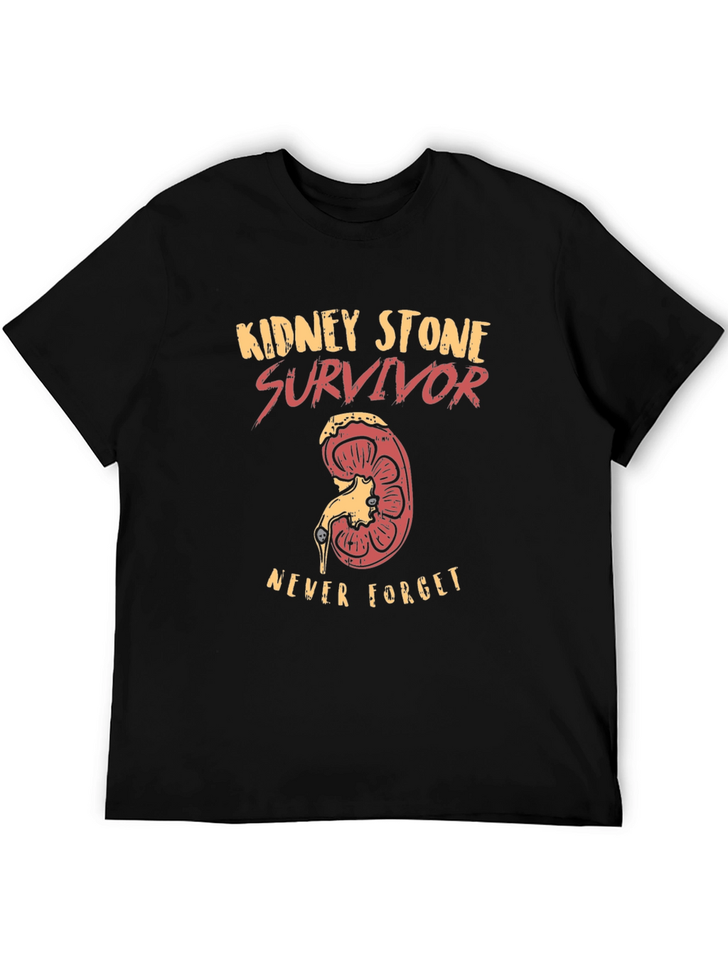 Kidney Stone Survivor T-Shirt - Never Forget!