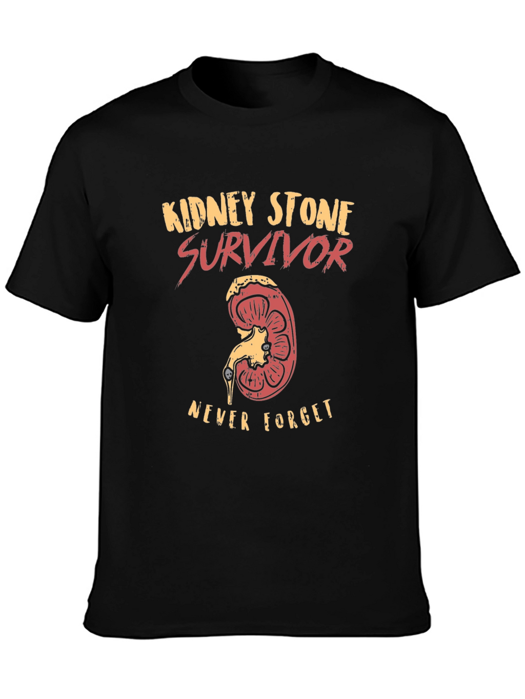 Kidney Stone Survivor T-Shirt - Never Forget!