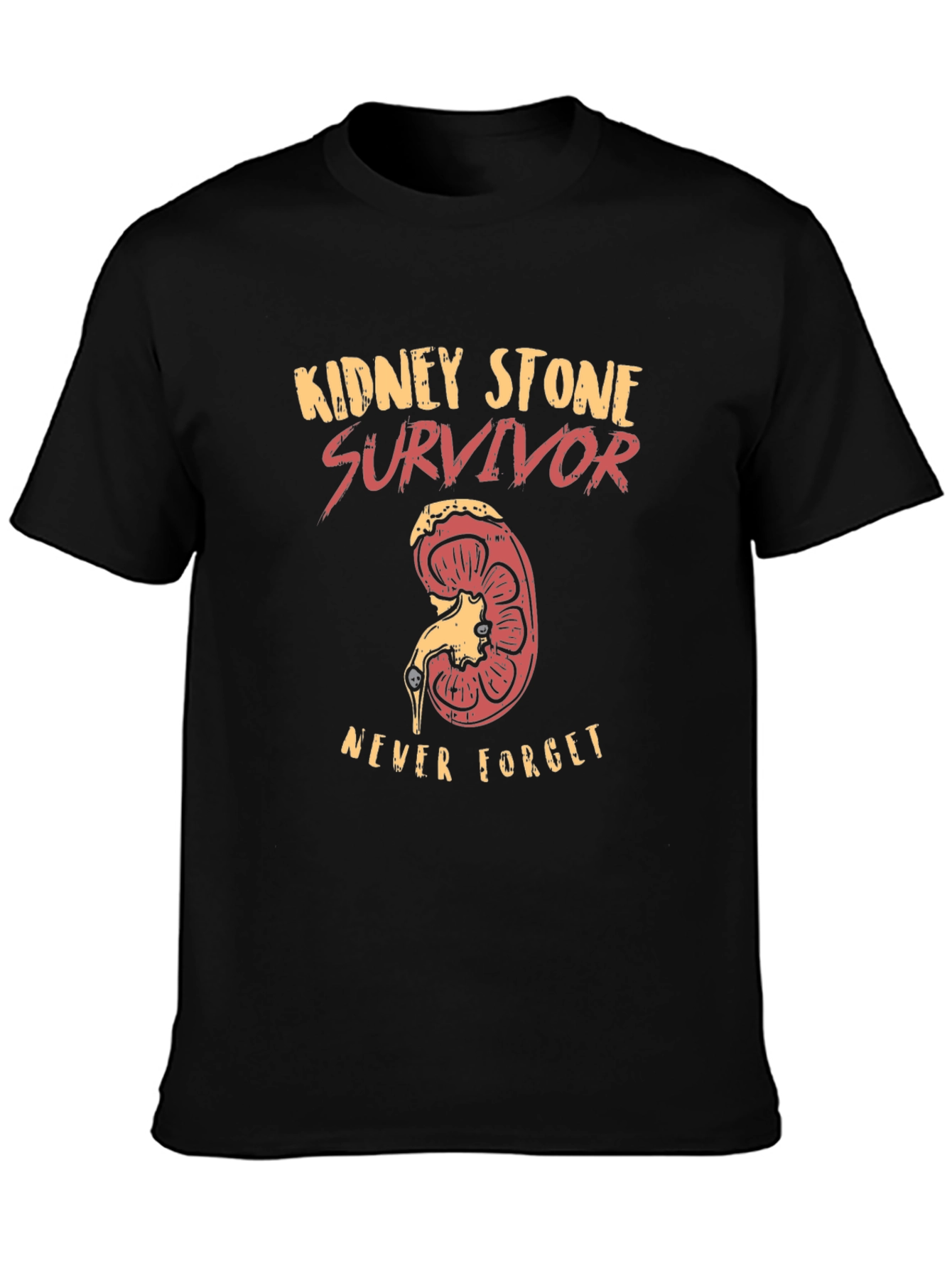 Kidney Stone Survivor T-Shirt - Never Forget!