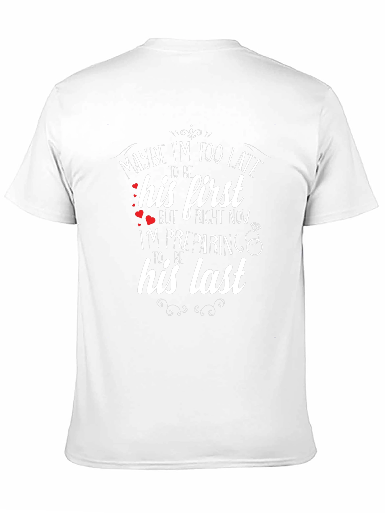 Maybe Im Too Late T-Shirt