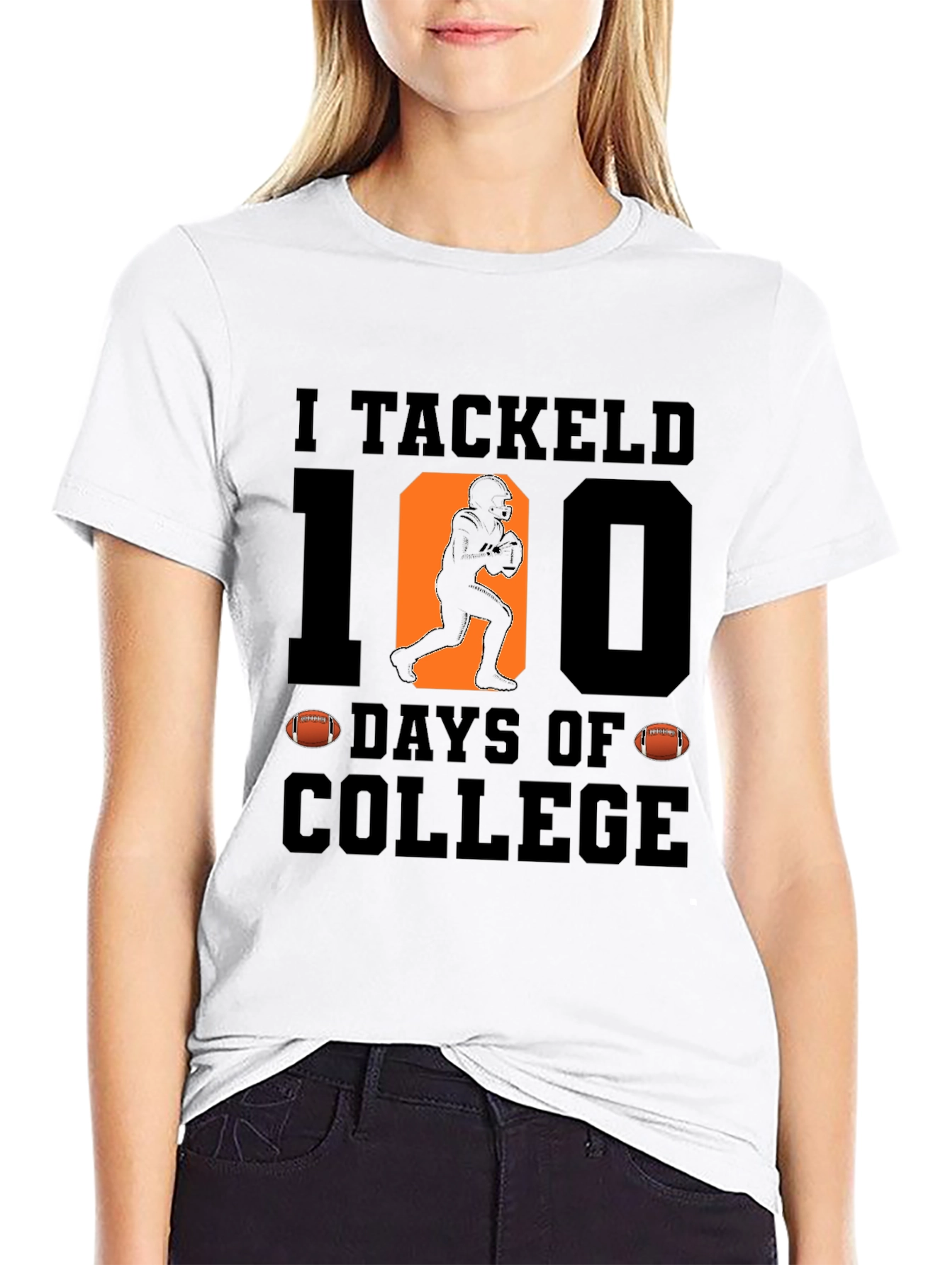 I Tackled 100 Days of College T-Shirt