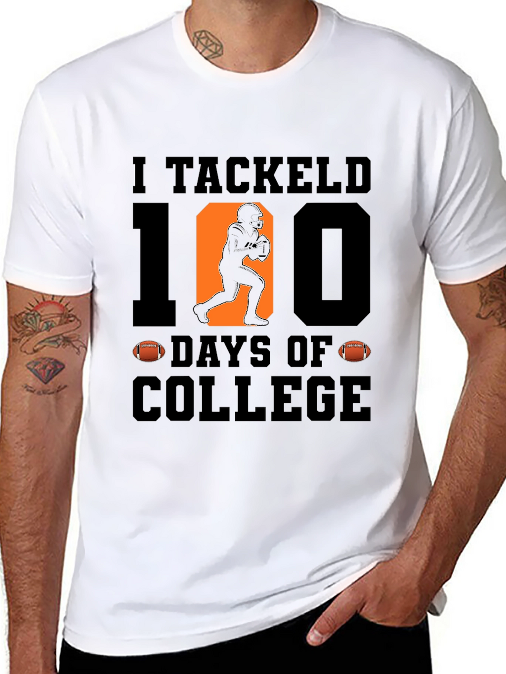 I Tackled 100 Days of College T-Shirt