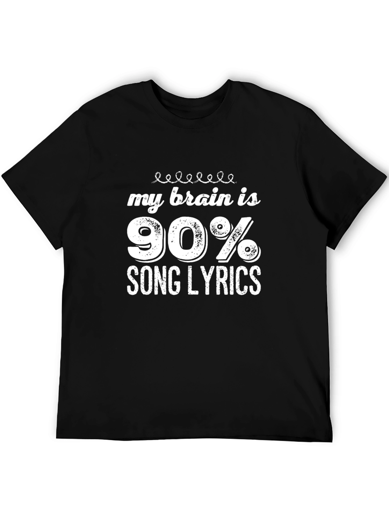 My Brain Is 90% Song Lyrics Black Graphic Tee