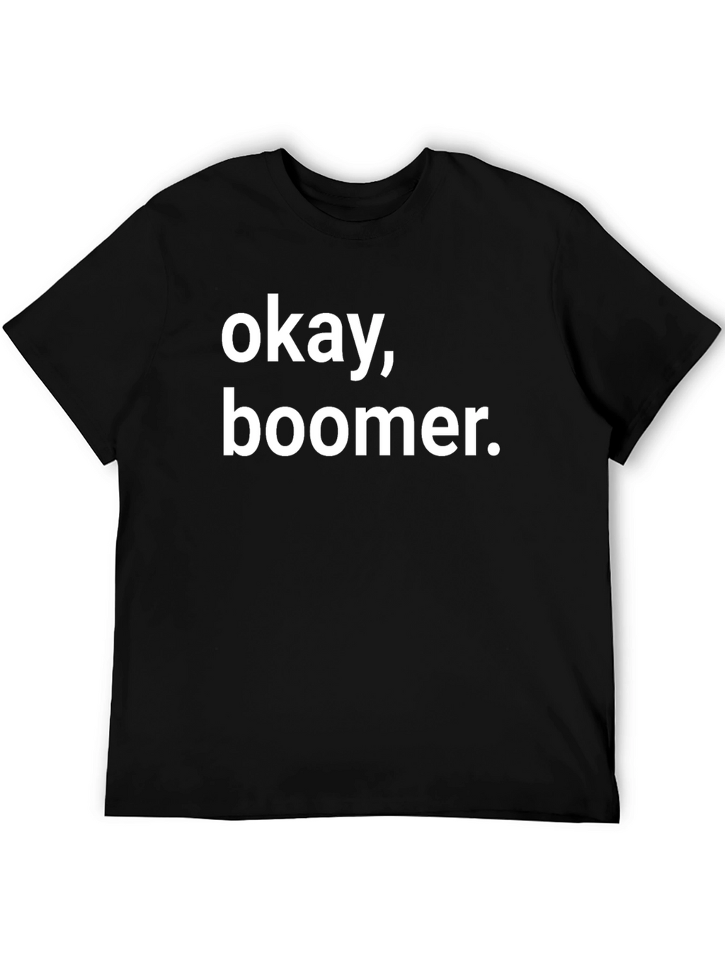 Okay Boomer Graphic T-Shirt - Black Cotton Tee