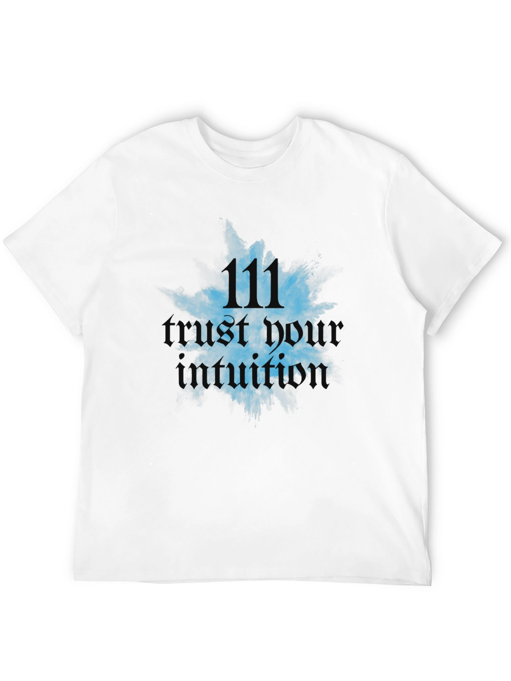 Trust Your Intuition T-Shirt - Spiritual Number 111