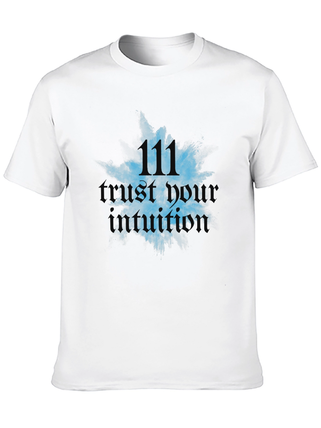 Trust Your Intuition T-Shirt - Spiritual Number 111