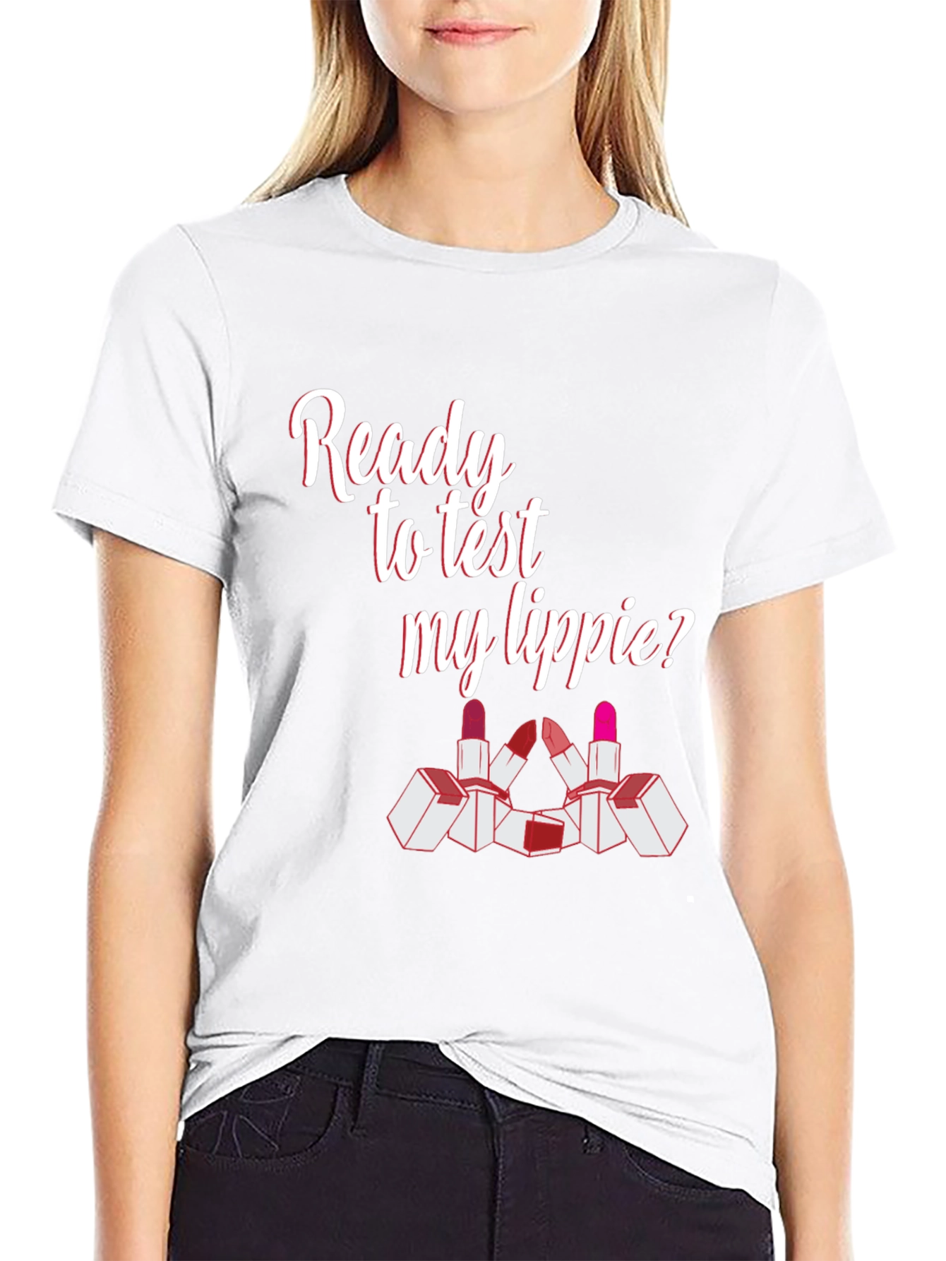 Ready To Test My Lippie? Graphic Tee