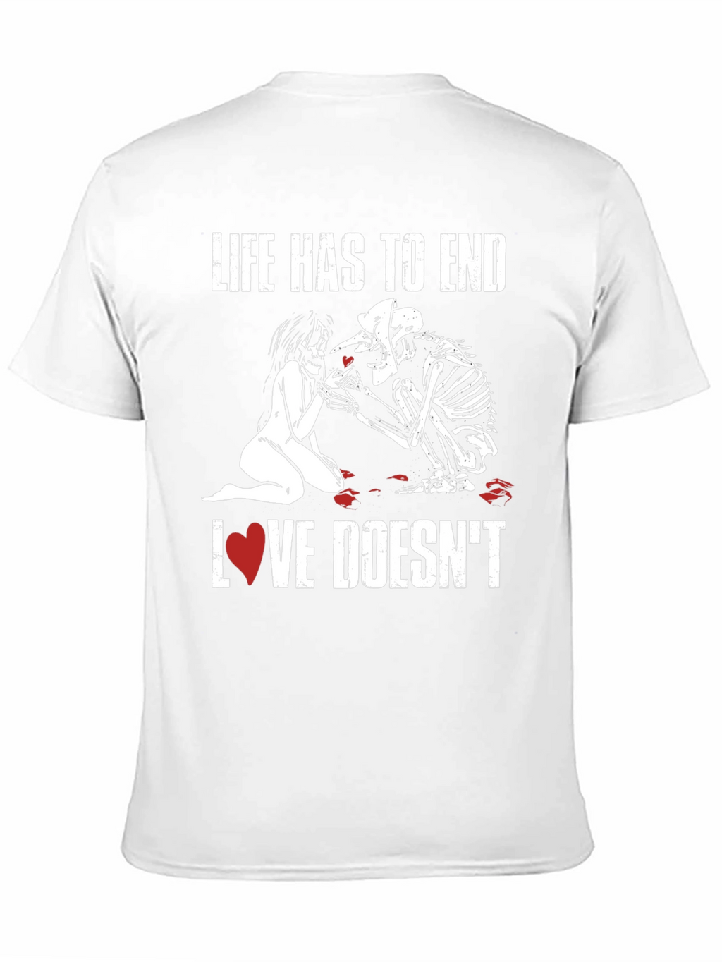 Life Ends Love Doesnt T-Shirt - Black