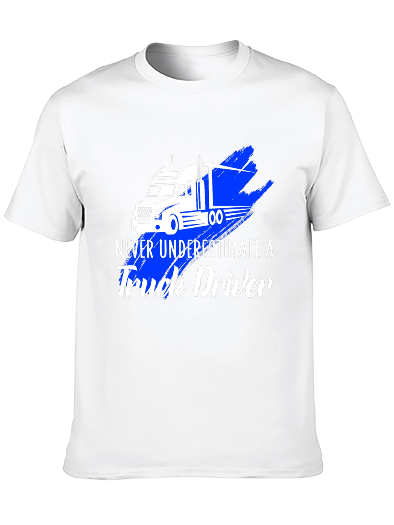 Never Underestimate a Truck Driver T-Shirt