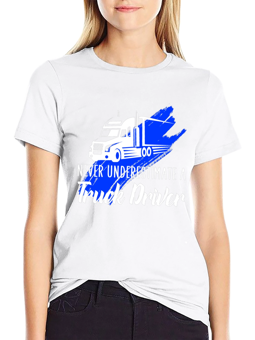 Never Underestimate a Truck Driver T-Shirt
