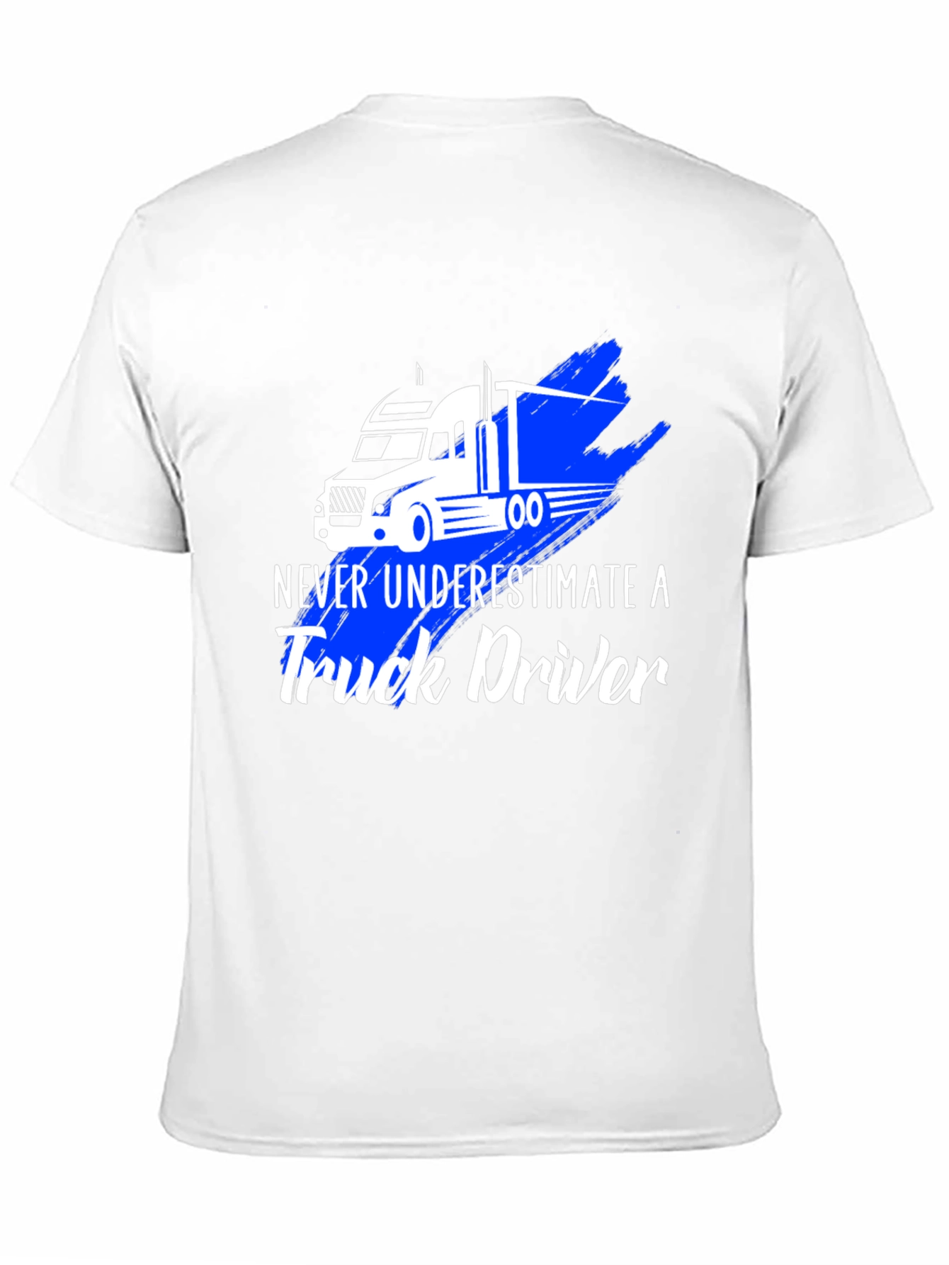 Never Underestimate a Truck Driver T-Shirt