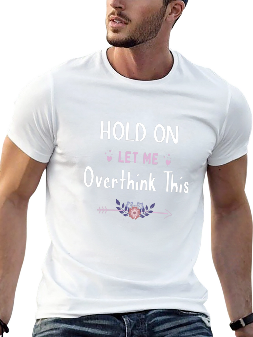 Hold On Let Me Overthink This T-Shirt