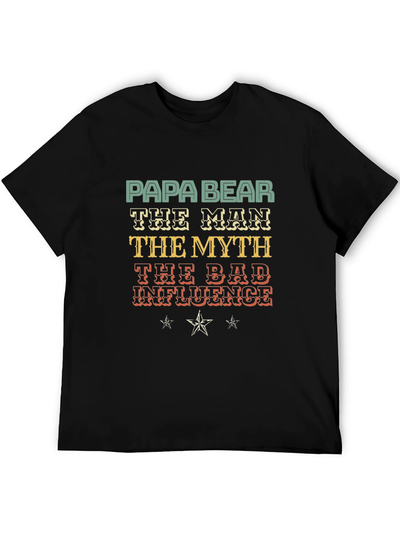 Papa Bear T-Shirt - The Man The Myth The Bad Influence
