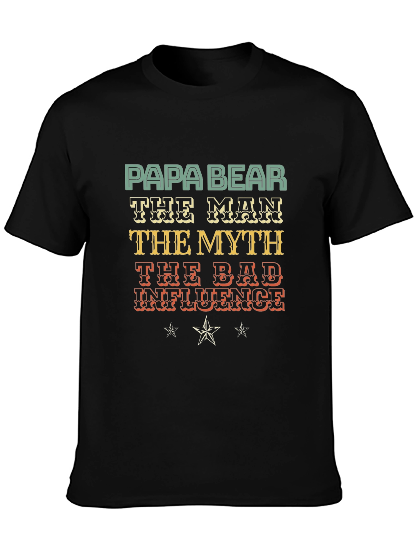 Papa Bear T-Shirt - The Man The Myth The Bad Influence