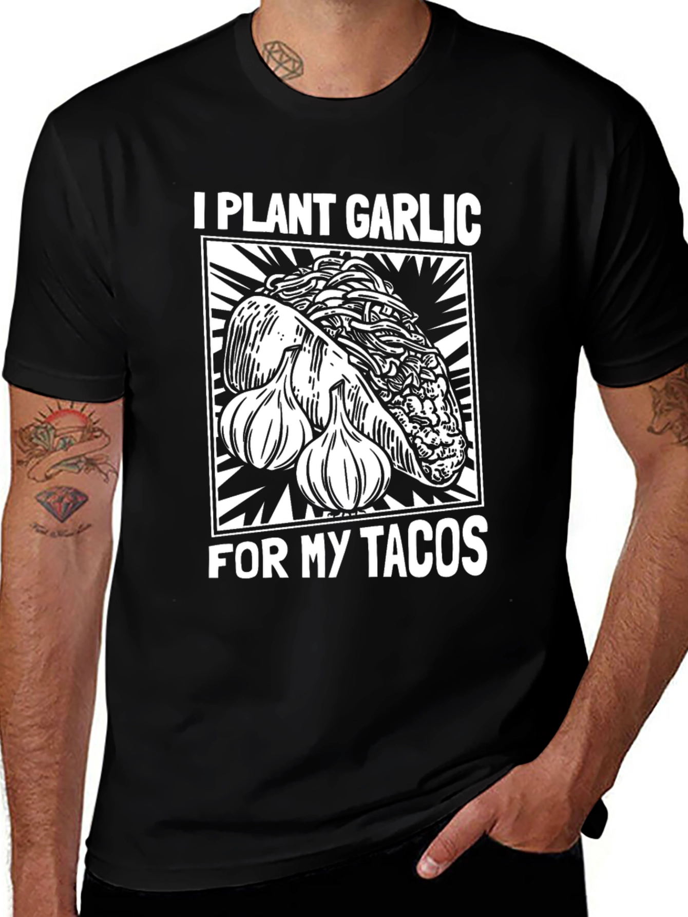 I Plant Garlic For My Tacos T-Shirt