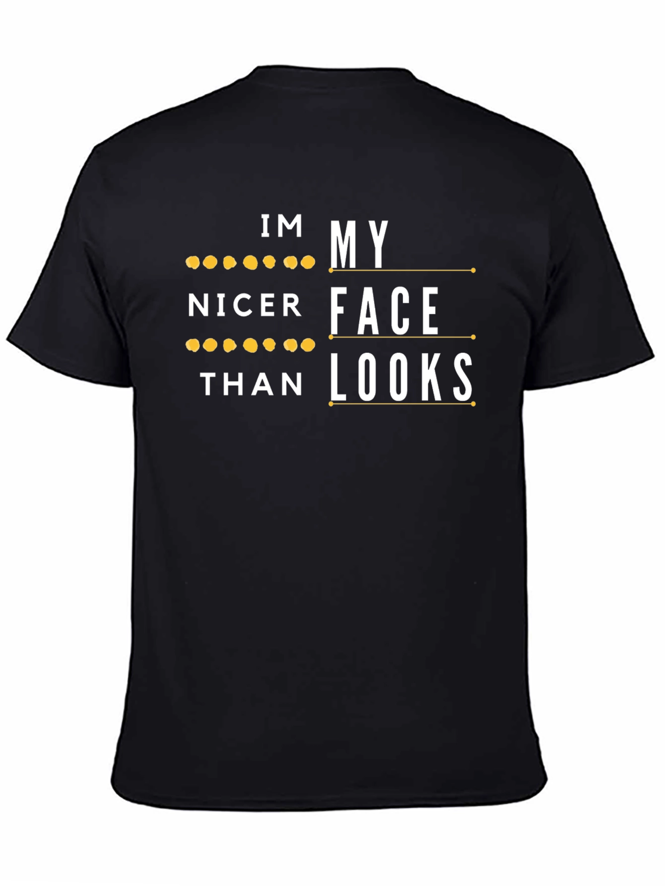 Im Nicer Than My Face Looks Graphic Tee