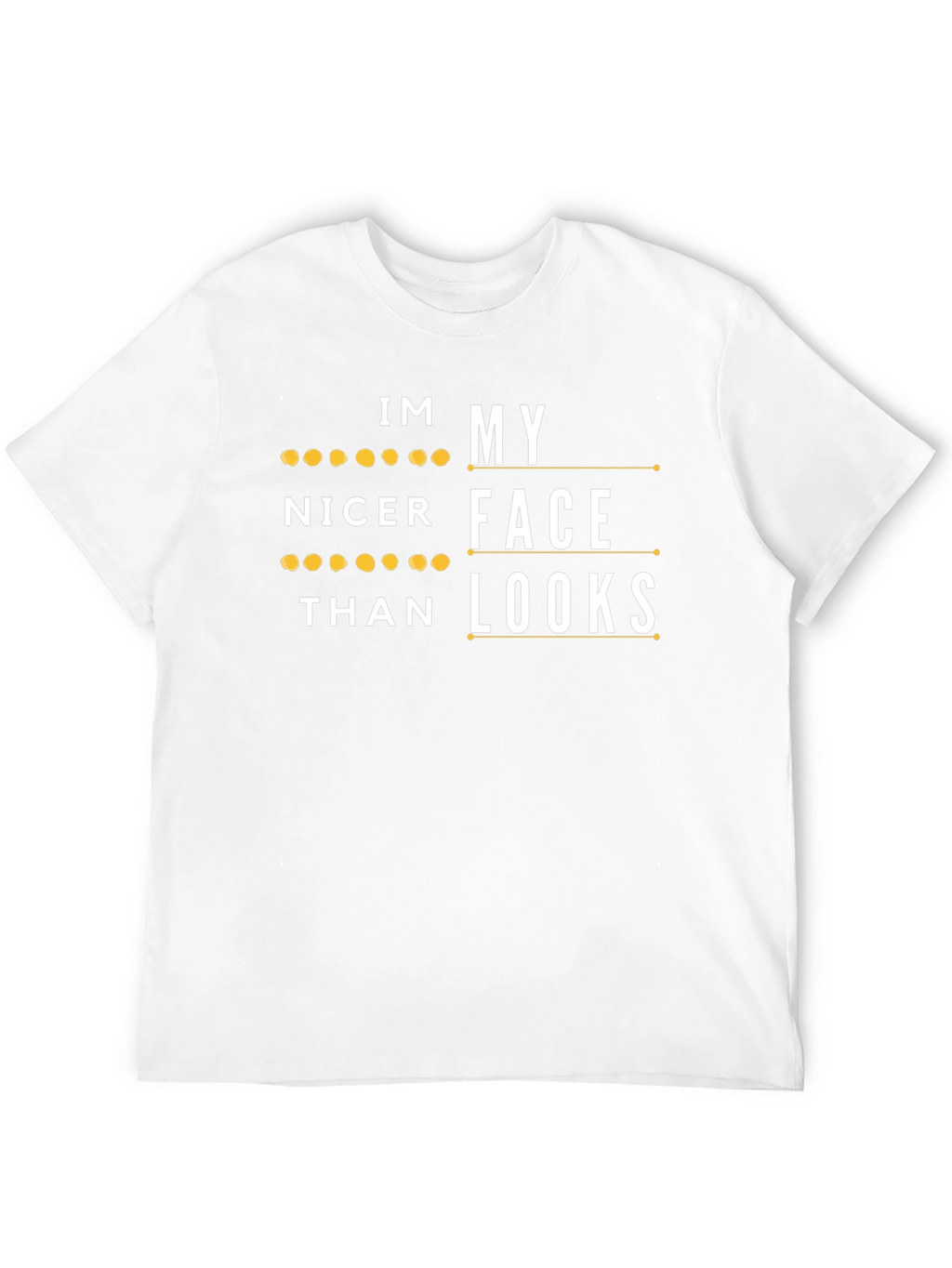 Im Nicer Than My Face Looks Graphic Tee