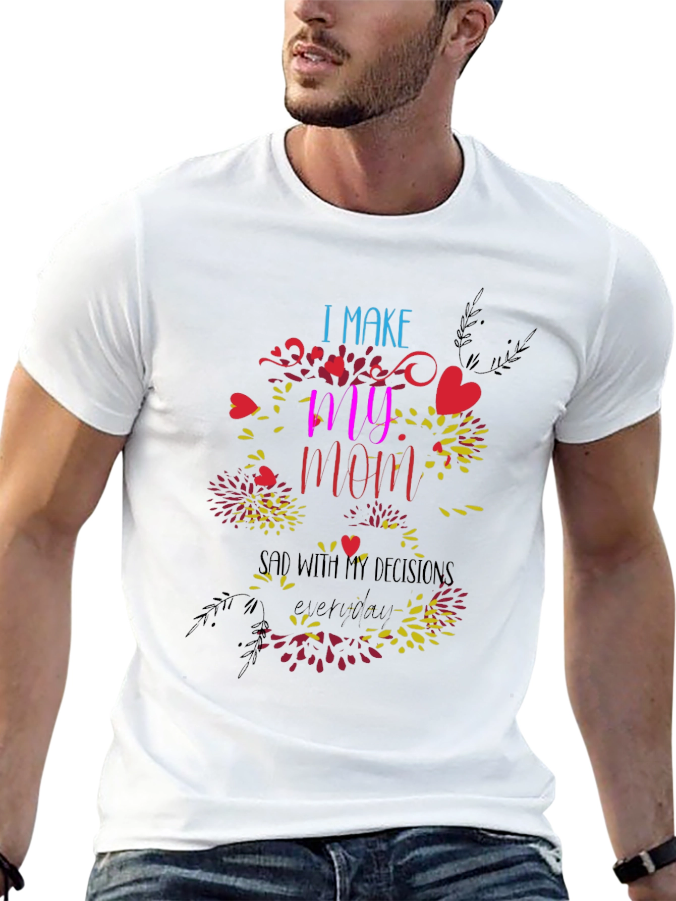 Humorous I Make My Mom Sad Graphic Tee