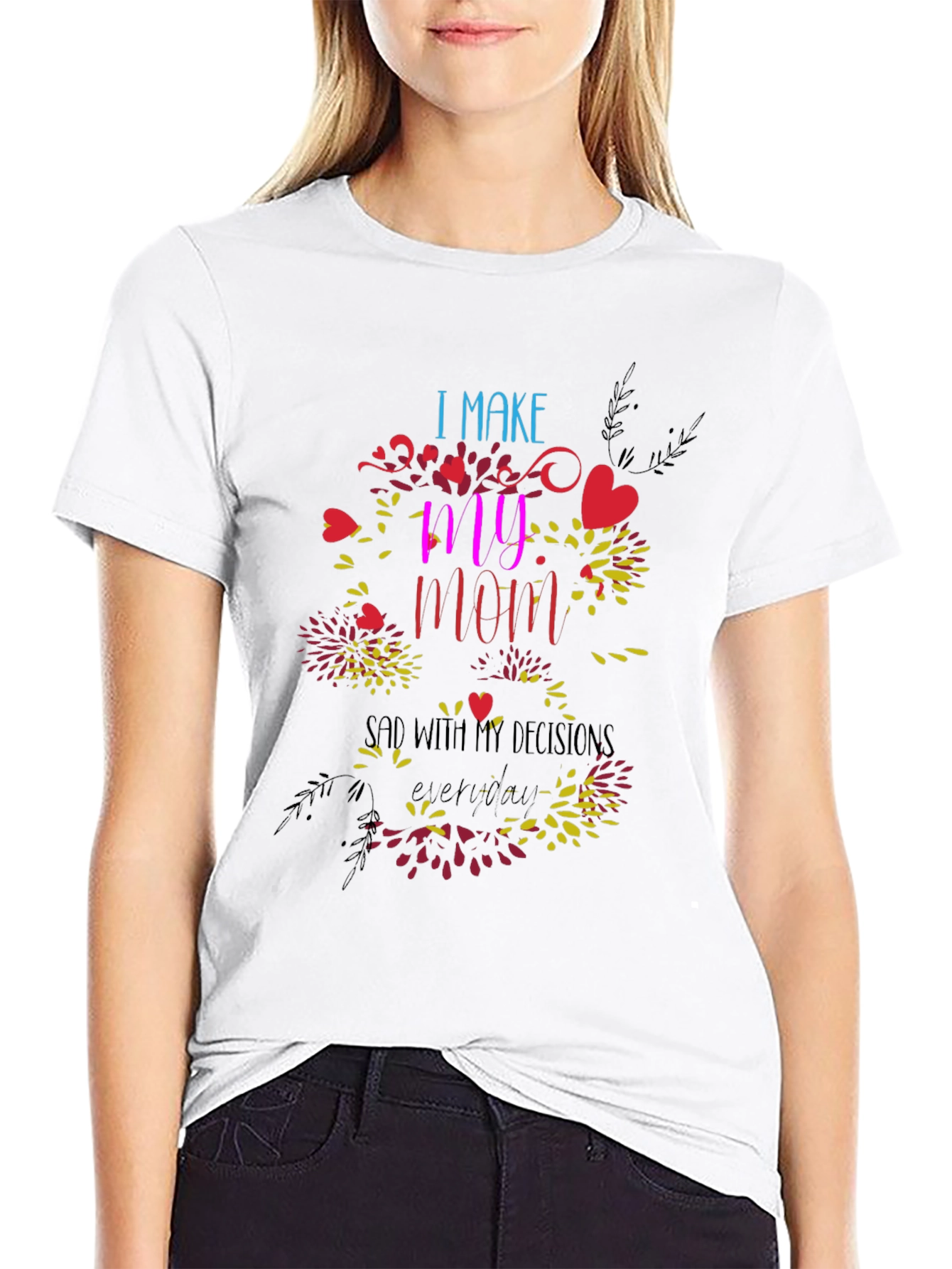 Humorous I Make My Mom Sad Graphic Tee