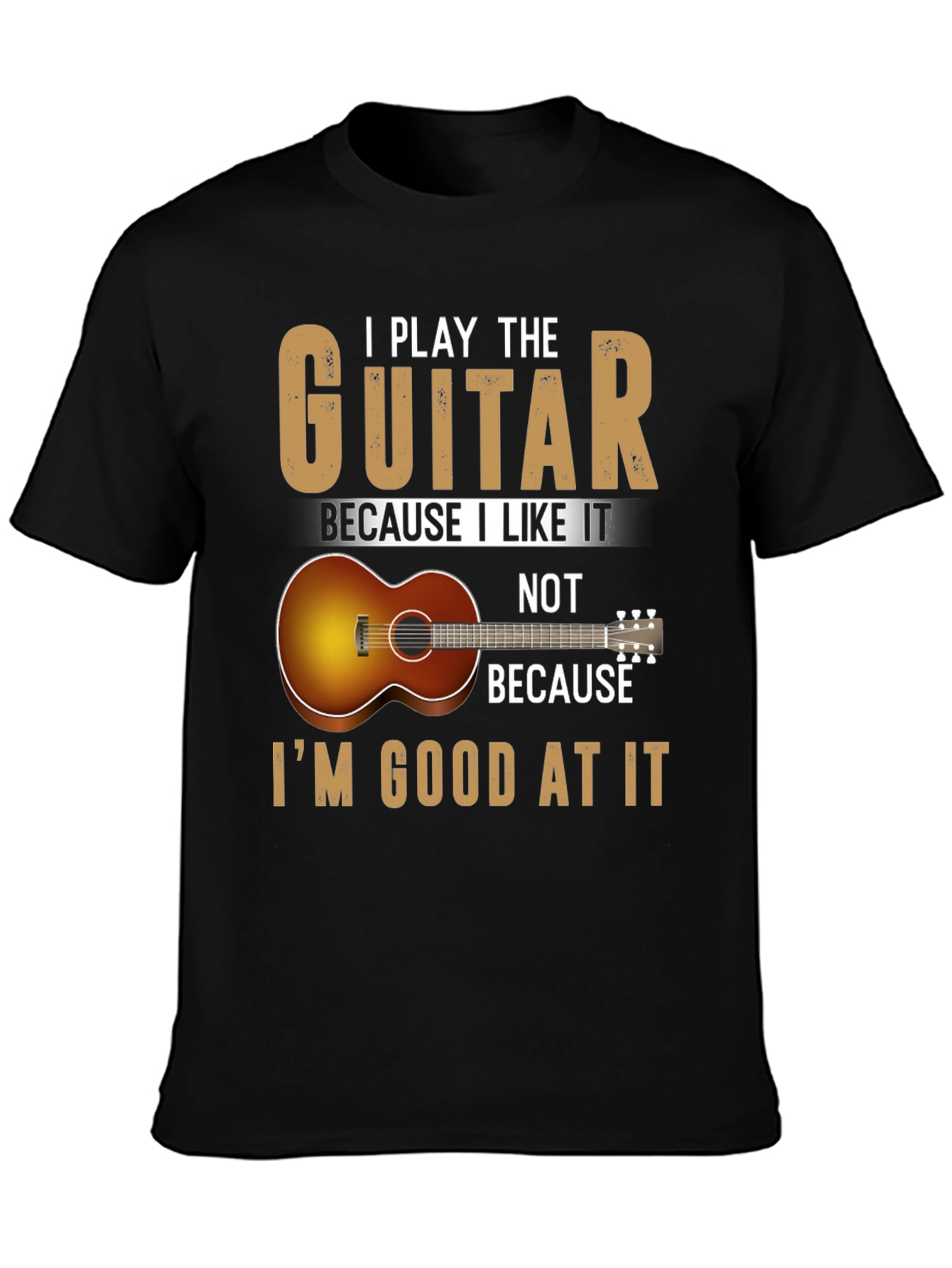 Guitarist Tee: I Play Because I Like It