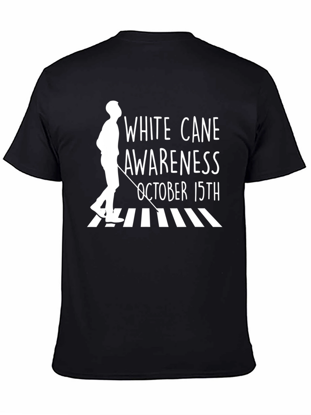 White Cane Awareness T-Shirt - October 15th