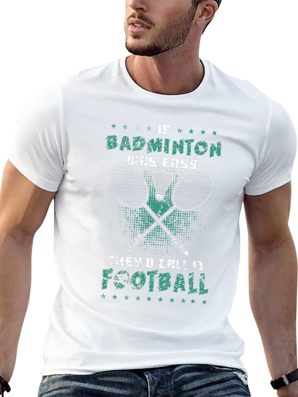 Badminton T-Shirt: If Badminton Was Easy Itd Be Football
