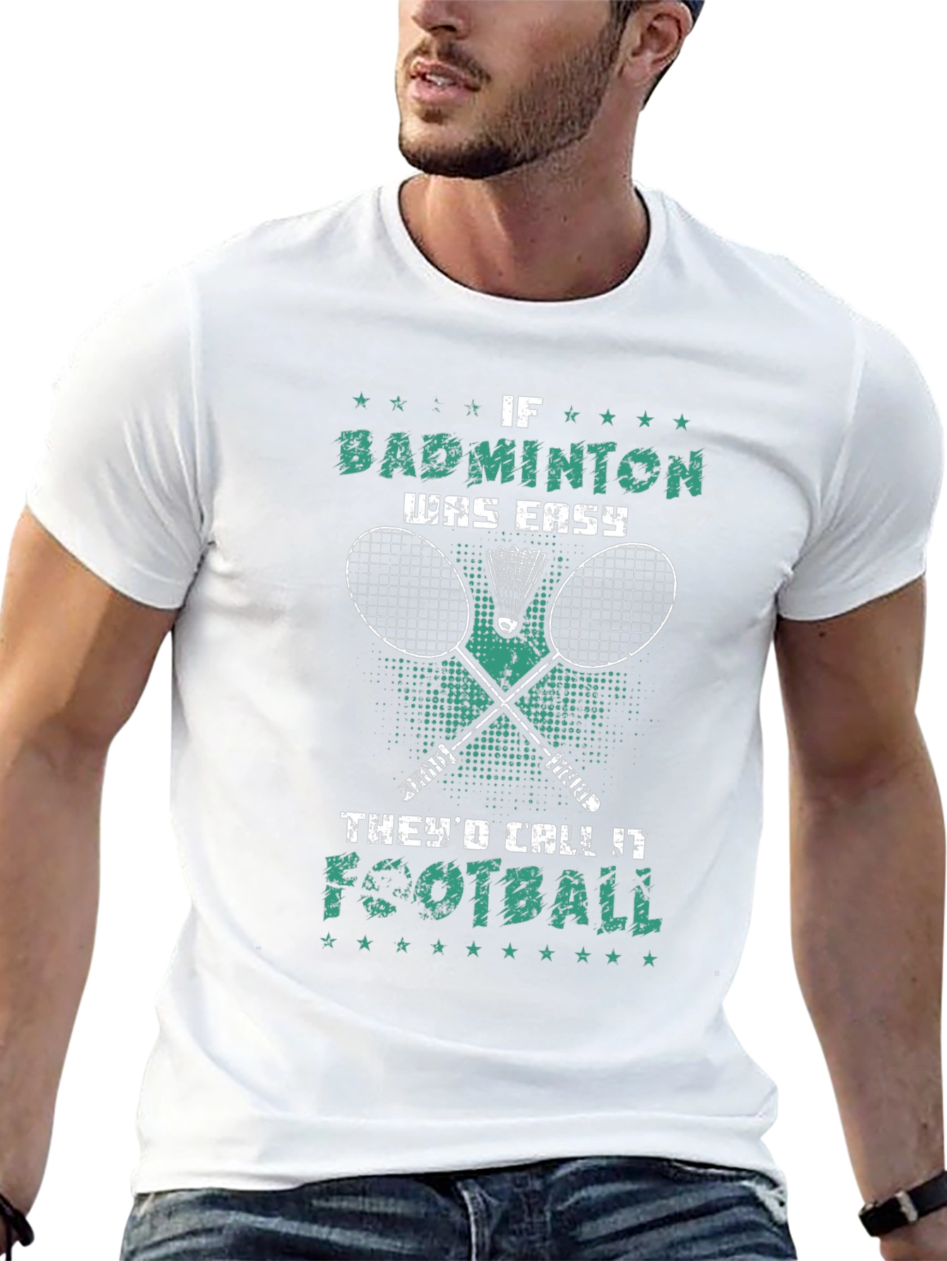 Badminton T-Shirt: If Badminton Was Easy Itd Be Football