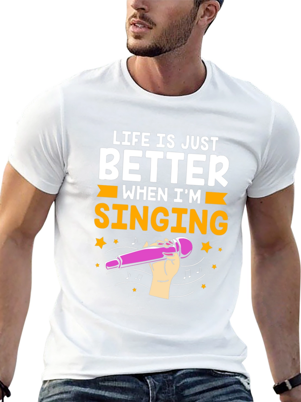 Life is Just Better When Im Singing T-Shirt