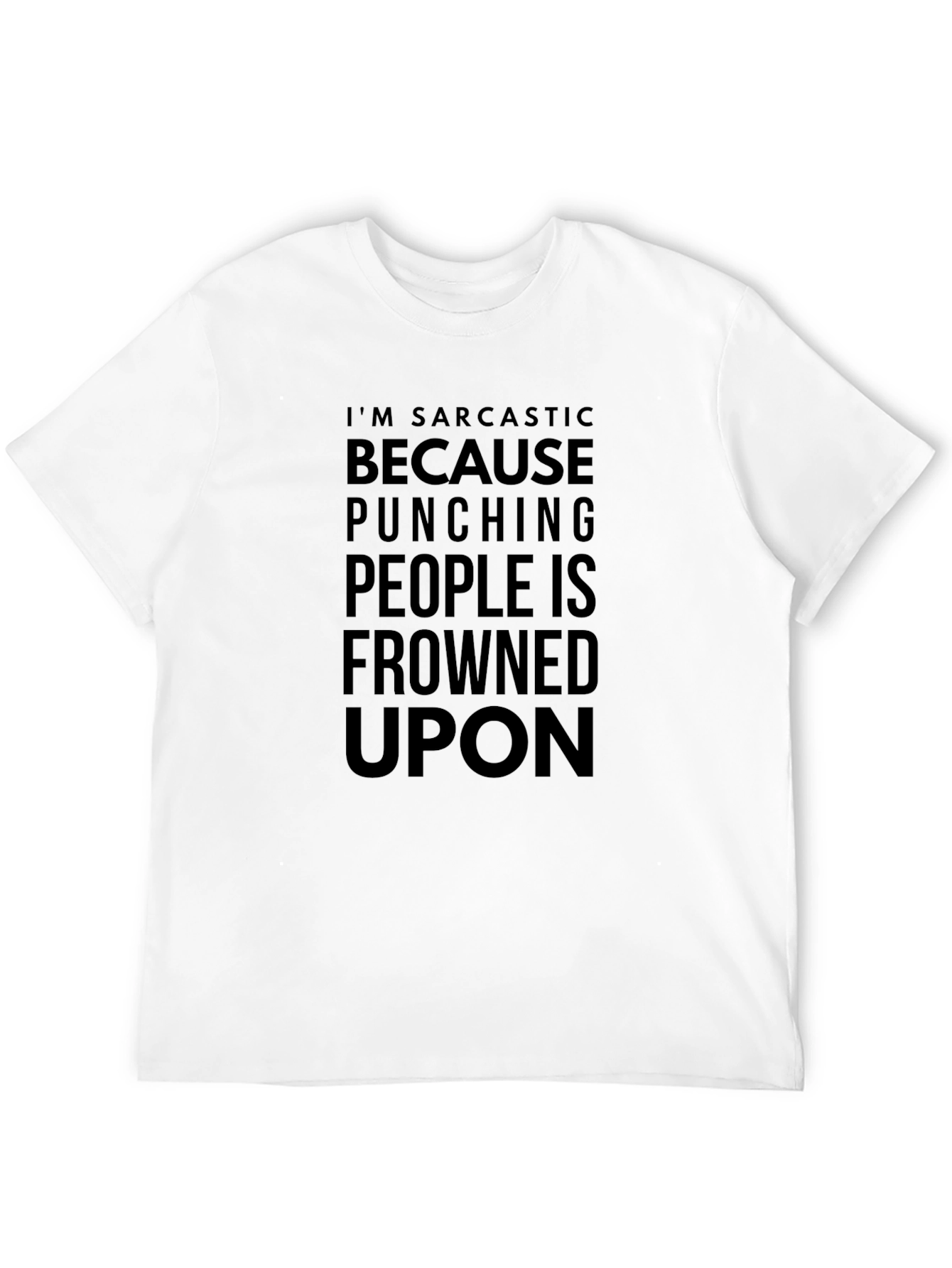 Sarcastic Humor Graphic T-Shirt