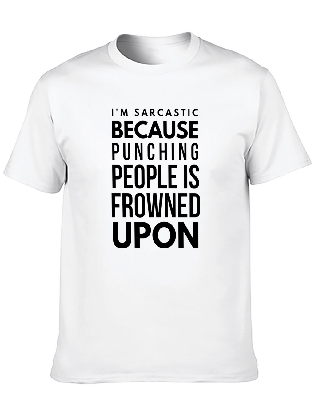 Sarcastic Humor Graphic T-Shirt