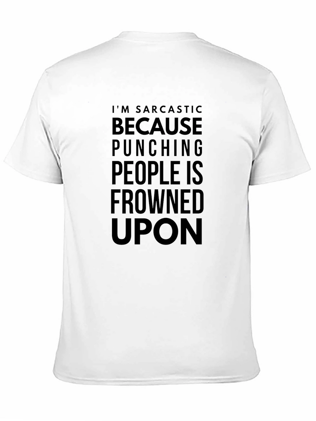 Sarcastic Humor Graphic T-Shirt