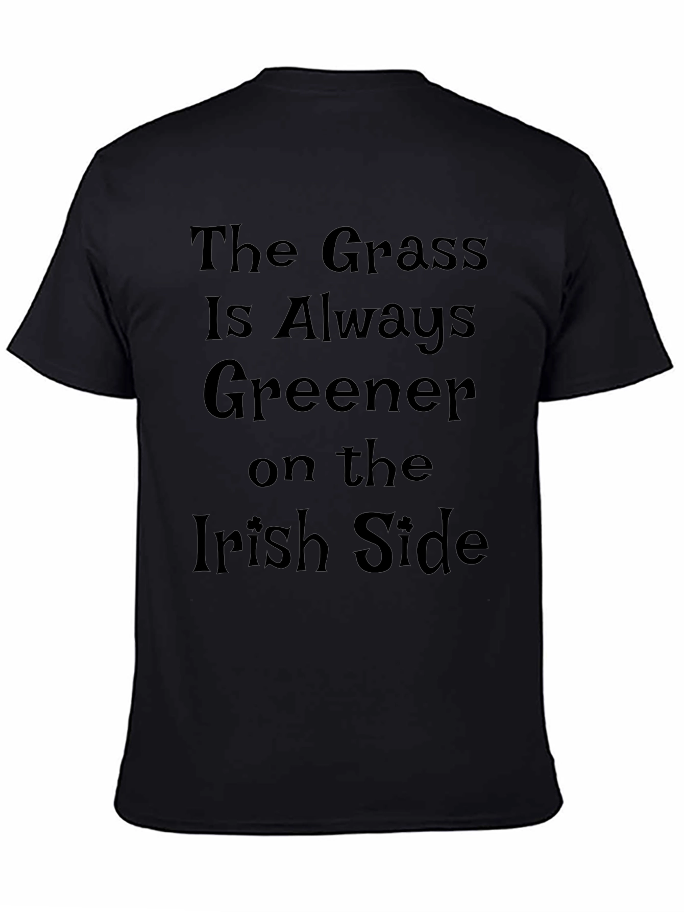 Irish Side T-Shirt - The Grass Is Always Greener Tee