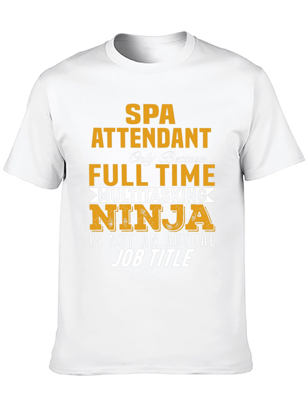 SPA Attendant Full Time Ninja Graphic T-Shirt