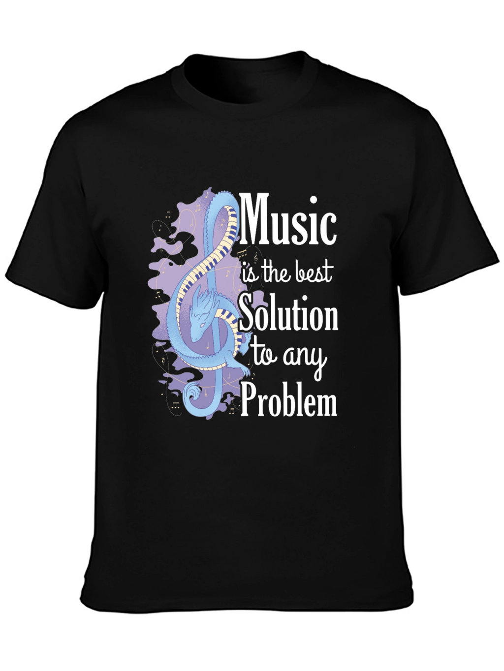 Music is the Best Solution T-Shirt